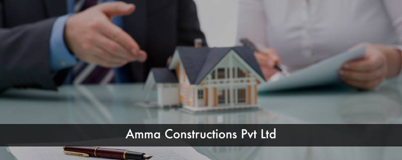 Amma Constructions Pvt Ltd 